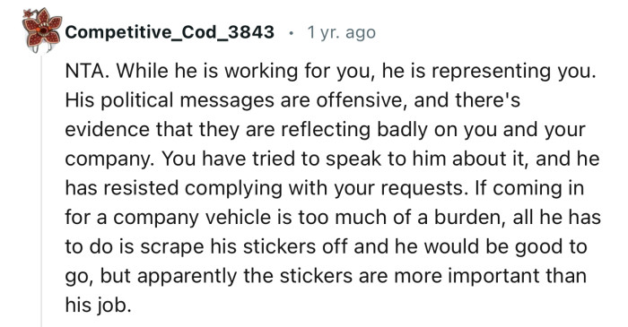 “If coming in for a company vehicle is too much of a burden, all he has to do is scrape his stickers off.”