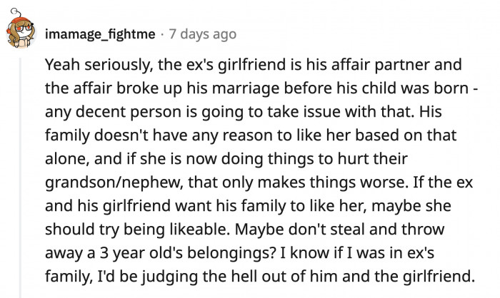 She has a lot of nerve acting like this after being a part of what caused the marriage to break in the first place