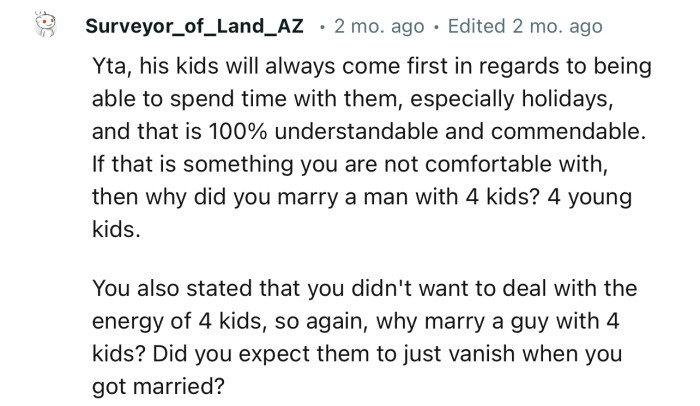 “YTA… His kids will always come first when it comes to spending time with them, especially during holidays.”