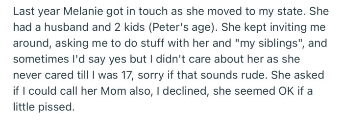 OP’s mom, Melanie, reached out and tried to get back into his life. However, OP had moved on long ago