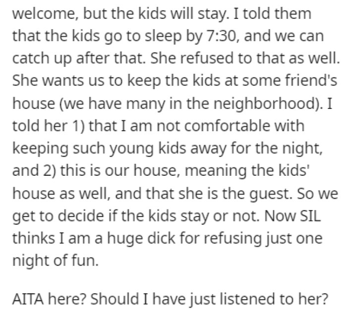 The SIL didn't want to come over if there would be kids in the house, and OP told her that they were staying