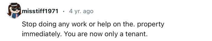 “Stop Doing Any Work or Help on the Property Immediately.”