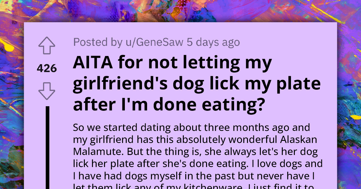 Despite His Love for Dogs, Redditor and His Girlfriend Clash Over the Canine's Plate-Licking Behavior