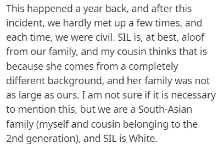 The sister-in-law was always a bit distant from the cousin's family