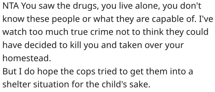 9. Nothing stops them from killing her and taking over her property.