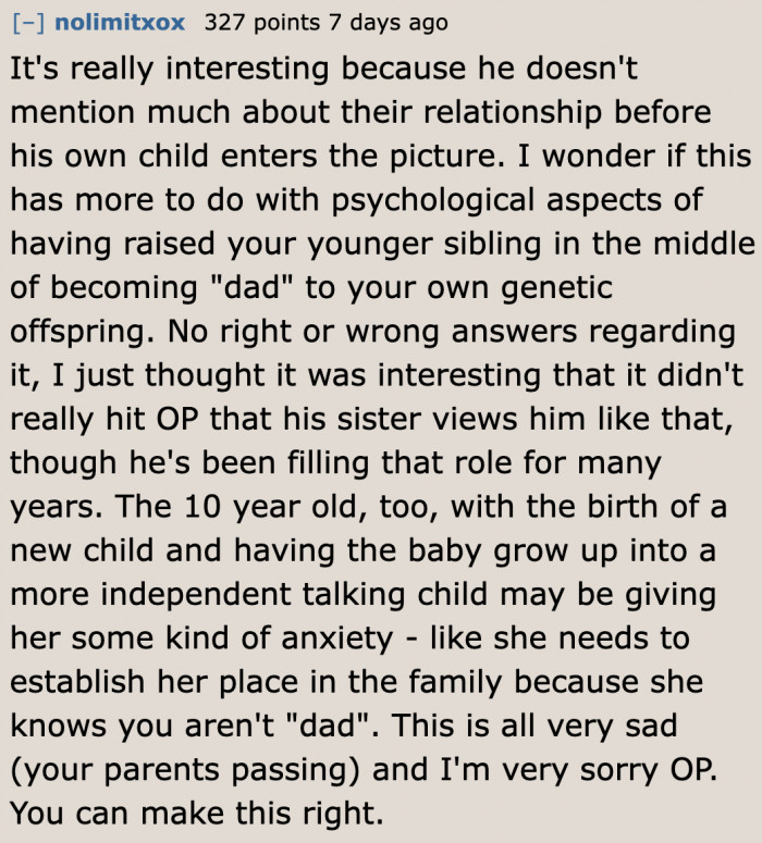 According to this Redditor, the sister may have felt that she needed to establish her place in the OP's family.