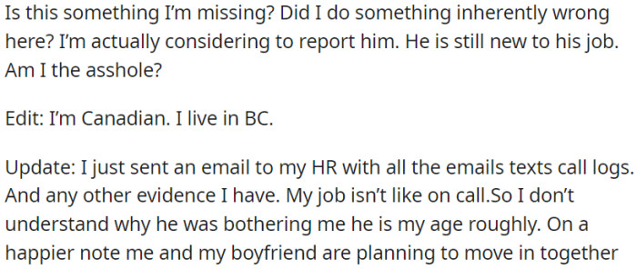 OP has formally raised a complaint against her boss to HR; her complaint has been substantiated with comprehensive records of all messages and emails related to the matter.