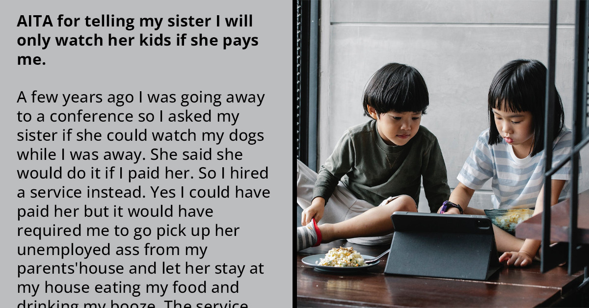 Redditor Refuses To Watch Her Sister's Kids If She Doesn't Pay Her