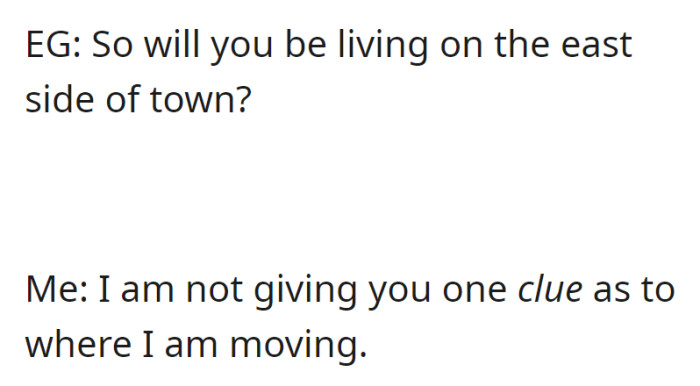 OP firmly declined to provide any hints about their new location to their grandmother (EG).