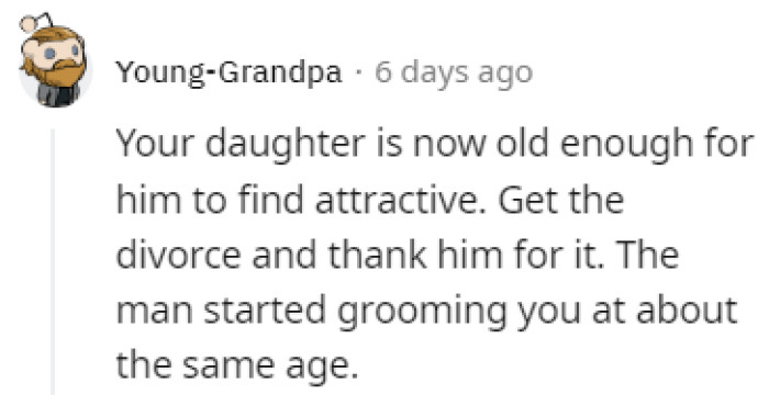 Be thankful for the divorce.