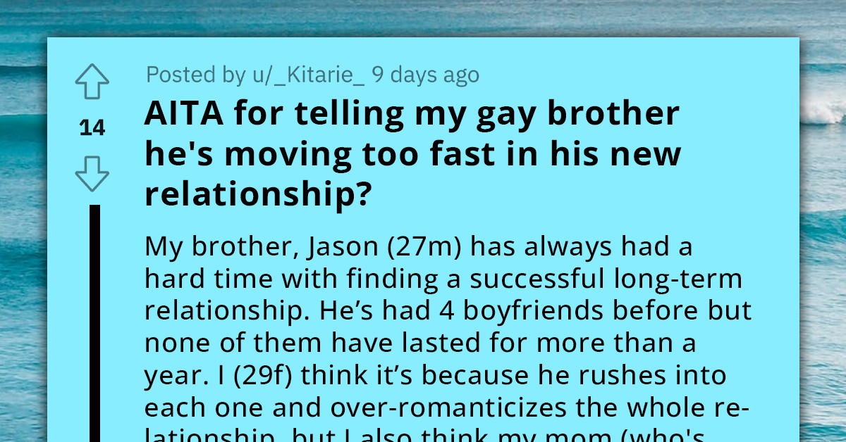 Woman Ends Up In Heated Argument With Family After Advising Her Brother About Rushing His New Relationship