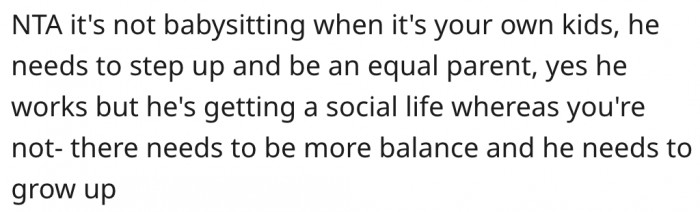 10. Her husband needs to grow up.