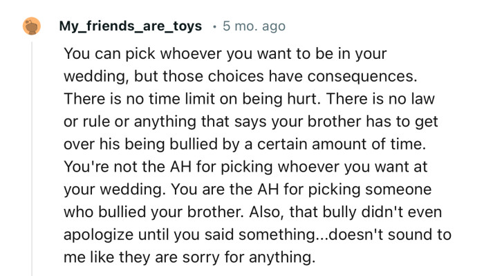 “You Are the AH for Picking Someone Who Bullied Your Brother. Also, That Bully Didn't Even Apologize Until You Said Something.”