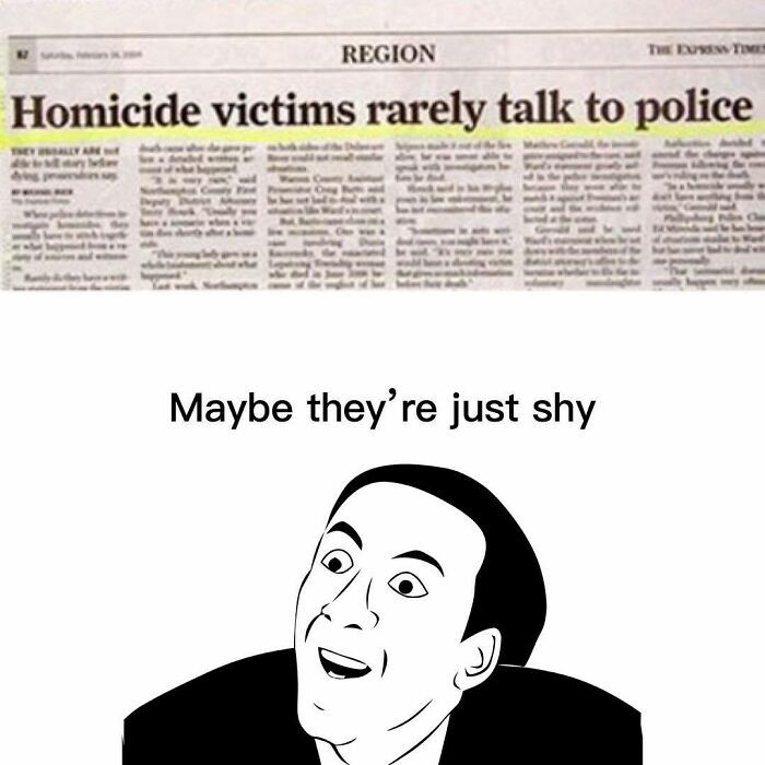 32. They Must Be Shy; There Is No Other Explanation.