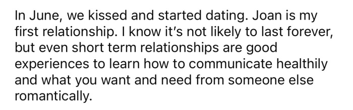 They recently began dating, and Joan is the OP's first-ever relationship.