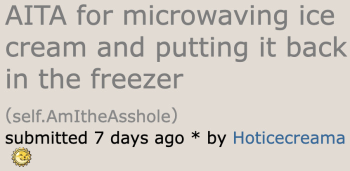 One Redditor's way of thawing ice cream is an issue with her husband.