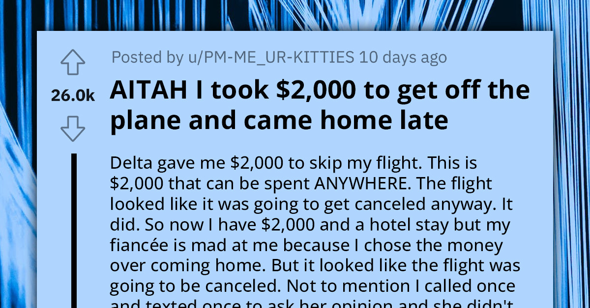 Redditor Accepts $2,000 Offer From Delta To Miss A Flight, Fiancée Isn't Pleased