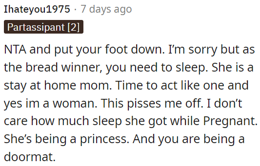 Despite her role as a stay-at-home mom, she must take responsibility for her duties.