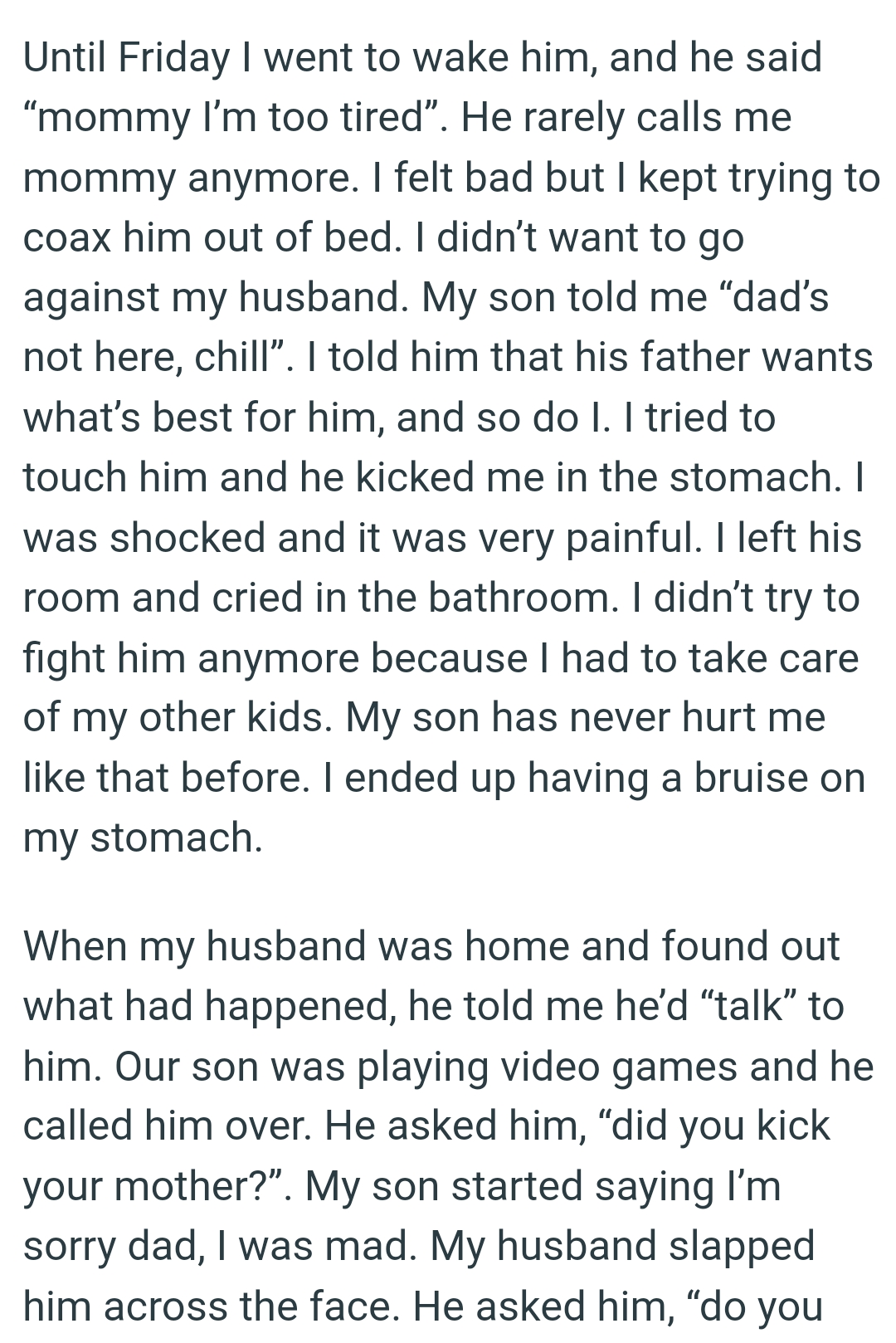 OP's son has never hurt her like that before