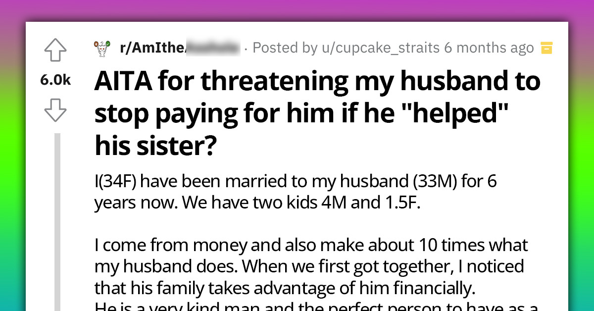 Husband's Family Has Been Mooching Off Him For Years, And His Wife Is Tired Of It So She's Putting Her Foot Down