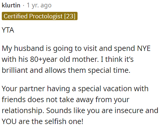 It seems like OP might be feeling insecure, and he is the one coming across as selfish!