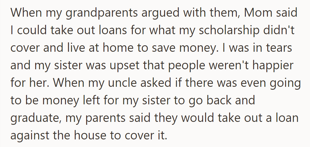 Mom suggested loans; OP became upset. Parents offered a house loan for OP's sister's graduation.