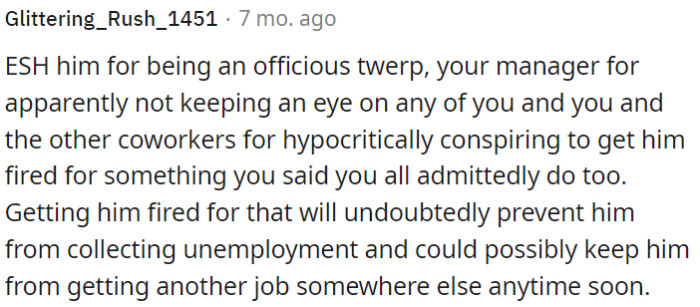 Firing him could ruin his job prospects and unemployment benefits.