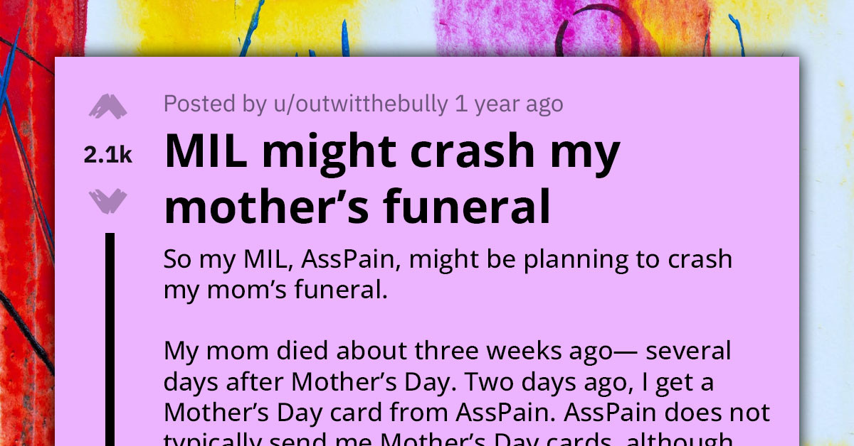 Redditor Threatens Husband With Divorce If He Allows His Mother To Crash Her Mom's Funeral
