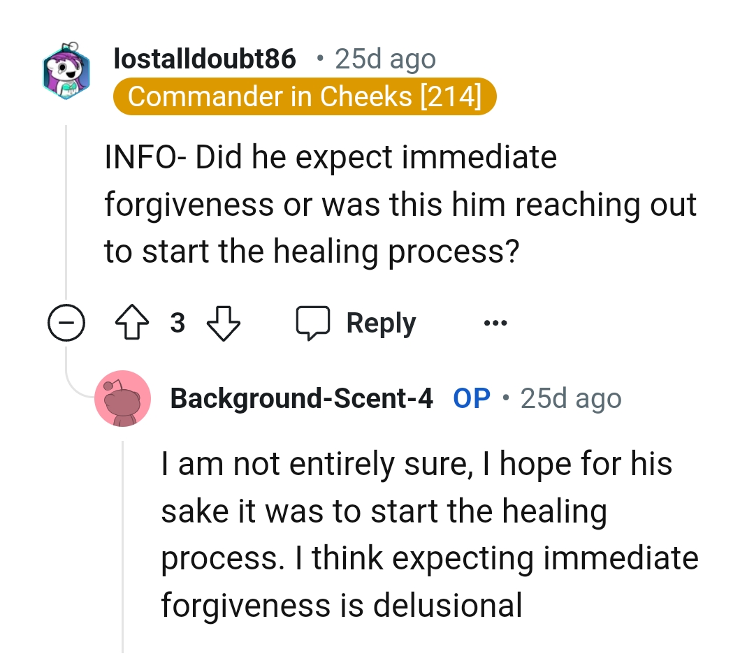 Expecting immediate forgiveness is delusional
