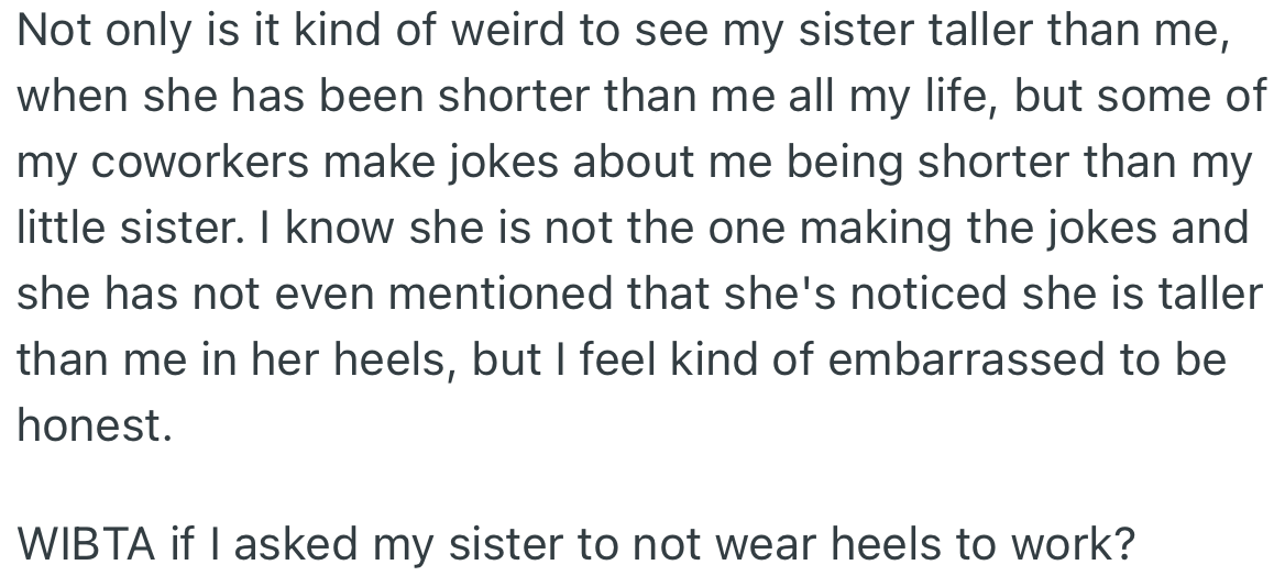 At the office, OP’s colleagues has noticed the difference in height and made jokes about it which made him uncomfortable.