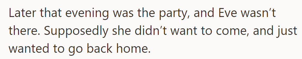 At the party later, Eve wasn't there. She apparently preferred to go home.