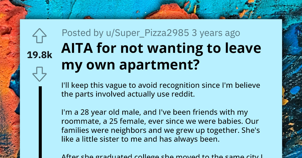 Redditor Let Childhood Friend Move In; Now She Requires Him to Move Out of His Own Apartment Because Her New Boyfriend Is Jealous