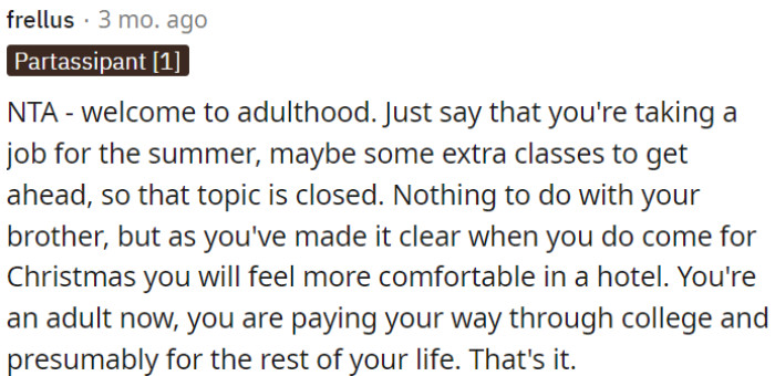 OP is financially independent, paving her own way through college and beyond.