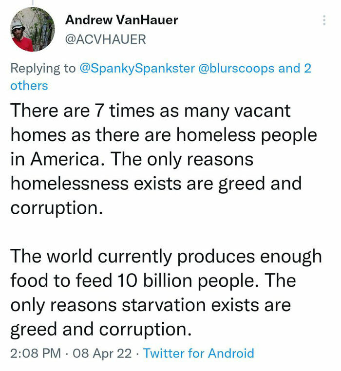 21. The only reasons starvation exists are...