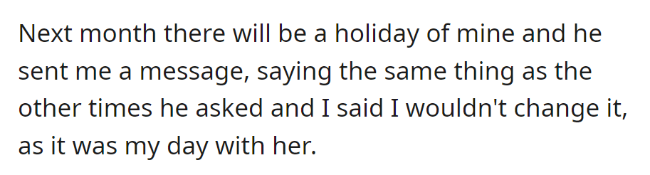 He asked to swap holidays; she declined, asserting it was her day with their daughter.