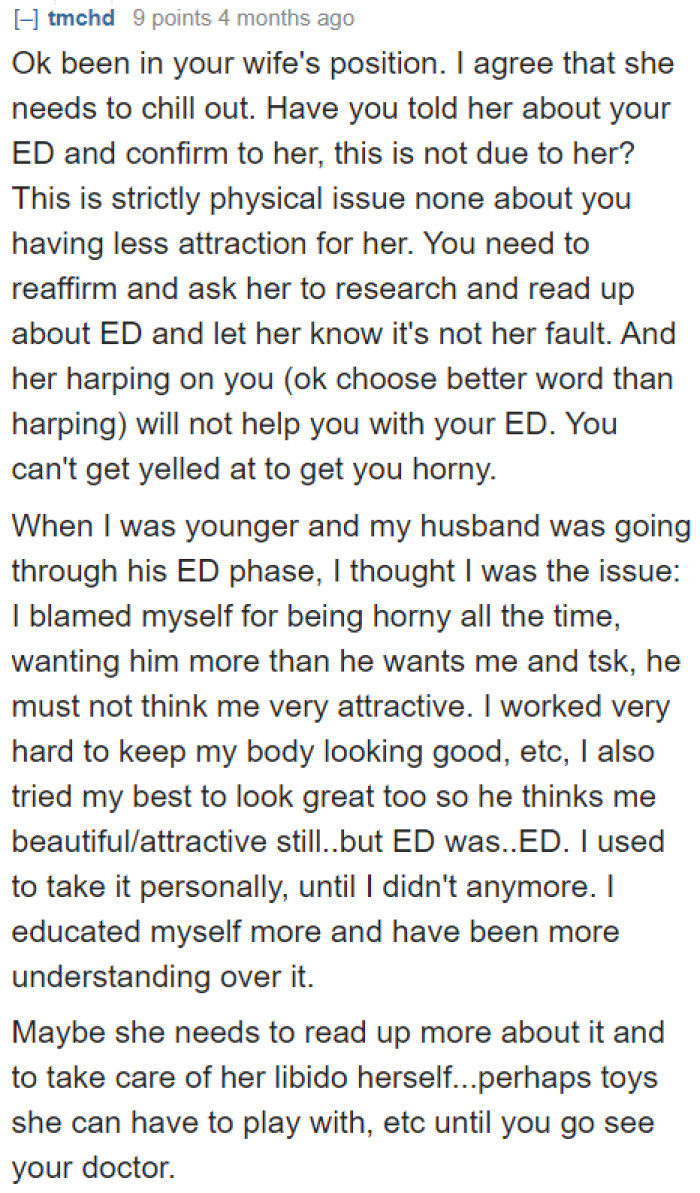 The OP also needs to educate his wife about his condition. He can encourage her to read up on it.