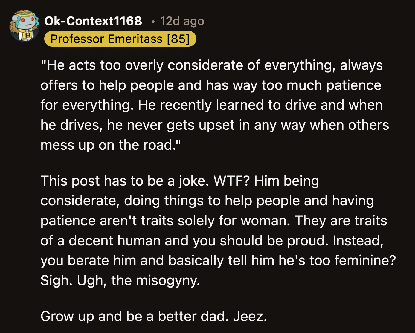 OP didn't even consider that what upset his son was his dad's misogyny and the encouragement to be like him.