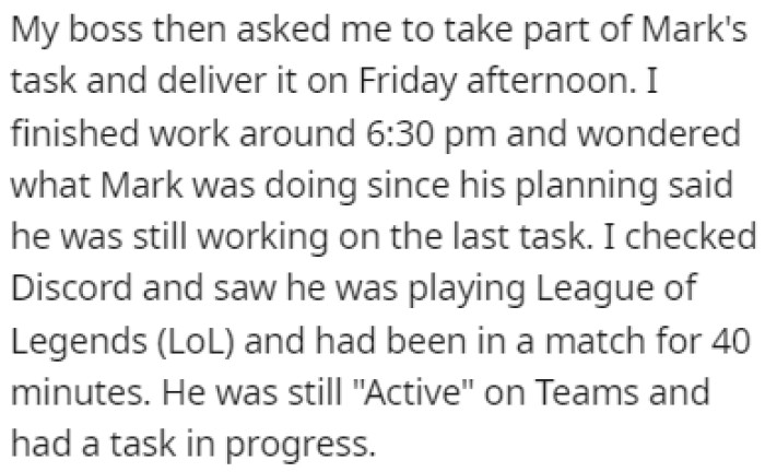 OP's boss told them to take a part of Mark's tasks and finish them by Friday afternoon