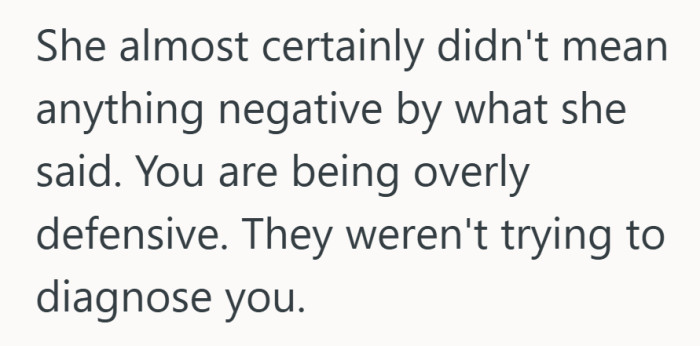 Even without negative intent, it can still come across as something more than casual.
