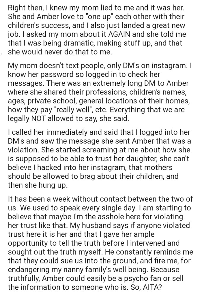OP, out of suspicion, decided to log into their mom's Instagram account and search her DMs. There, OP discovered that their mom was actually the culprit. Now, they're not on talking terms.