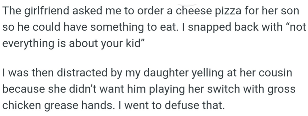 The girlfriend insisted that OP place an order for what her son wants. At this point, OP snapped at her angrily