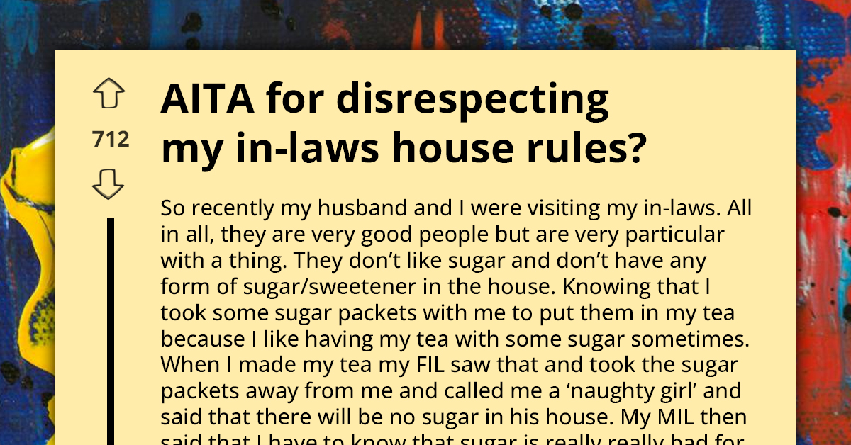Woman Scrutinized By In-Laws For Bringing "Sugar Into Their Home" And Disrespecting Their Boundaries