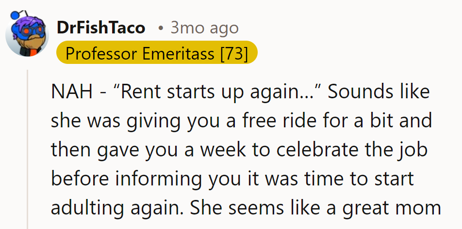 Mom's rent reminder: Job joyride's over, back to adulting. She's the subtle taskmaster.