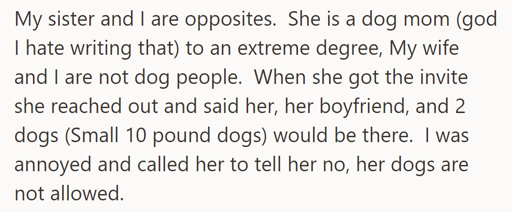 OP's sister planned to bring her two small dogs, but OP firmly refused, as they aren't dog people.