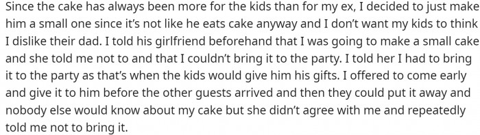 This is where the girlfriend really reacts and tells her not to bring the cake at all.