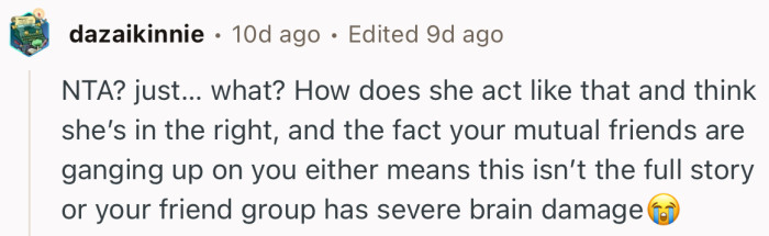 “NTA? just… what? How does she act like that and think she’s in the right.”