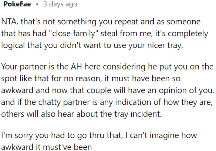 The partner's betrayal in revealing OP's concerns about the tea tray publicly put OP in an awkward position, potentially causing others to form negative opinions about her.