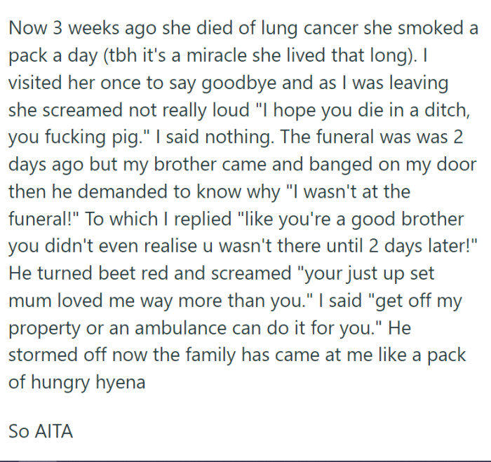 She died, and OP decided to miss the funeral, mostly due to her last words.