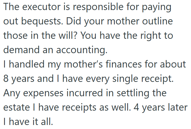 Executor must pay bequests and provide accounting, keeping records of all estate expenses.