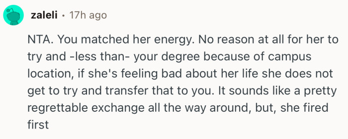 “It sounds like a pretty regrettable exchange all the way around, but, she fired first.”